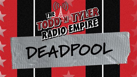 todd and tyler deadpool
